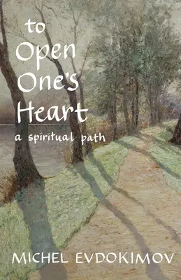 A deschide inima cuiva: O cale spirituală - To Open One's Heart: A Spiritual Path