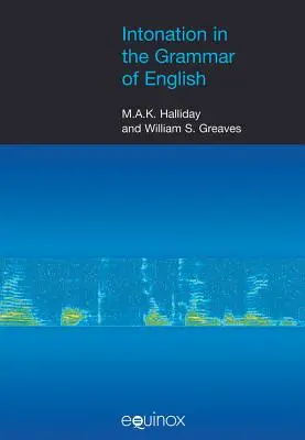 Intonarea în gramatica limbii engleze [cu CDROM] - Intonation in the Grammar of English [With CDROM]