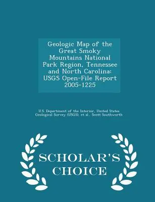 Harta geologică a regiunii Parcului Național Great Smoky Mountains, Tennessee și Carolina de Nord: Usgs Open-File Report 2005-1225 - Scholar's Choice Editi - Geologic Map of the Great Smoky Mountains National Park Region, Tennessee and North Carolina: Usgs Open-File Report 2005-1225 - Scholar's Choice Editi