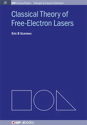 Teoria clasică a laserelor cu electroni liberi - Classical Theory of Free-Electron Lasers