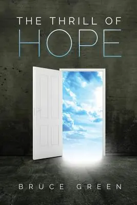 Fiorul speranței: Un comentariu asupra Apocalipsei (The Thrill of Hope: A Commentary on Revelation) - The Thrill of Hope: A Commentary on Revelation