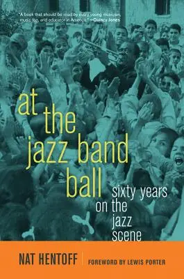 La balul formației de jazz: Șaizeci de ani pe scena de jazz - At the Jazz Band Ball: Sixty Years on the Jazz Scene