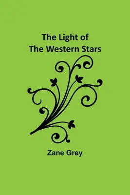 Lumina stelelor din vest - The Light of the Western Stars