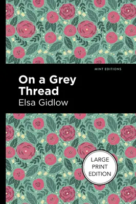 Pe un fir gri: Large Print Edition - On a Grey Thread: Large Print Edition