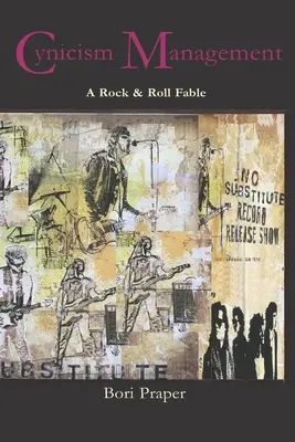 Managementul cinismului: O fabulă rock & roll - Cynicism Management: A Rock & Roll Fable