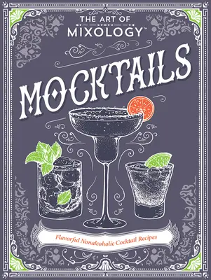 Arta mixologiei: Mocktails - The Art of Mixology: Mocktails
