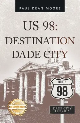 Us 98: Destinația Dade City - Us 98: Destination Dade City