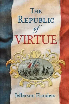 Republica virtuții (The Republic of Virtue) - The Republic of Virtue