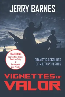 Vignettes of Valor: Relatări dramatice ale eroilor militari - Vignettes of Valor: Dramatic Accounts Of Military Heroes