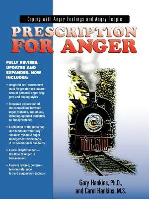 Prescripție pentru furie: Cum să faci față sentimentelor de furie și oamenilor furioși - Prescription for Anger: Coping with Angry Feelings and Angry People