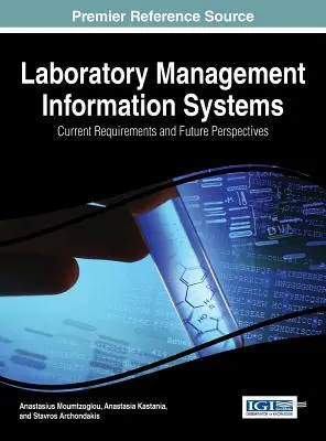 Laboratory Management Information Systems: Cerințe actuale și perspective de viitor - Laboratory Management Information Systems: Current Requirements and Future Perspectives