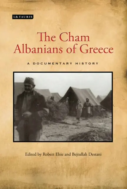 Albanezii cham din Grecia: O istorie documentară - The Cham Albanians of Greece: A Documentary History