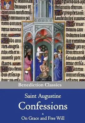 Confesiuni & Despre har și liberul arbitru - Confessions & On Grace and Free Will