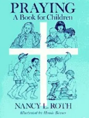 Rugăciunea o carte pentru copii - Praying a Book for Children