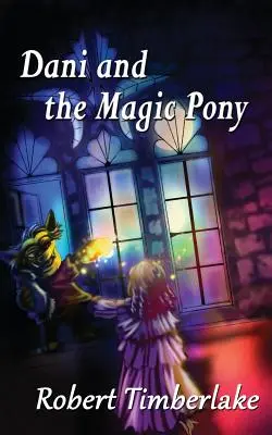Dani și poneiul magic - Dani and the Magic Pony