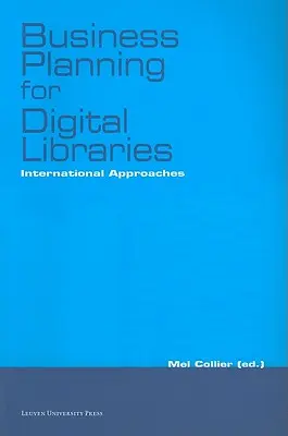 Business Planning for Digital Libraries: Abordări internaționale - Business Planning for Digital Libraries: International Approaches