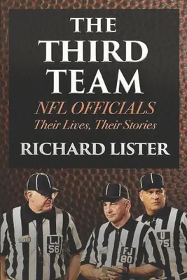 A treia echipă: NFL Officials. Viețile lor, poveștile lor - The Third Team: NFL Officials. Their Lives, Their Stories