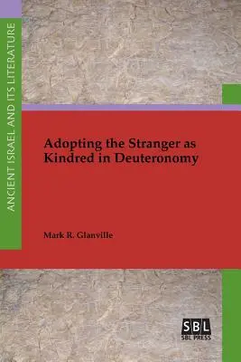 Adoptarea străinului ca rudă în Deuteronom - Adopting the Stranger as Kindred in Deuteronomy