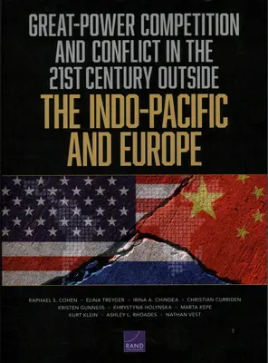 Competiția și conflictul dintre marile puteri în secolul XXI în afara Indo-Pacificului și Europei - Great-Power Competition and Conflict in the 21st Century Outside the Indo-Pacific and Europe