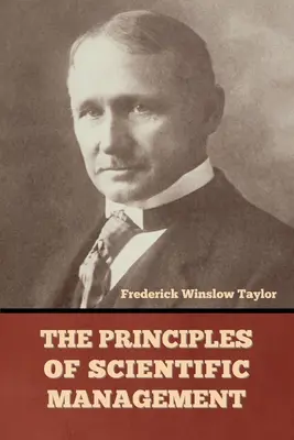 Principiile managementului științific - The Principles of Scientific Management