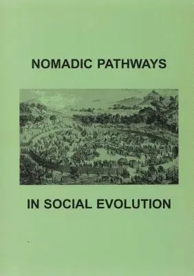 Căile nomade în evoluția socială - Nomadic Pathways in Social Evolution