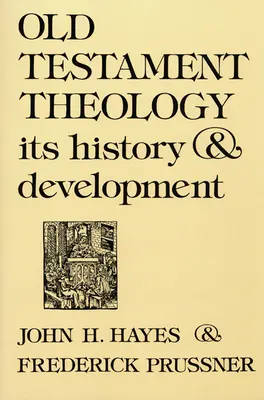 Teologia Vechiului Testament: Istoria și dezvoltarea sa - Old Testament Theology: Its History and Development