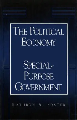 Economia politică a guvernului cu scop special (The Political Economy of Special-Purpose Government) - The Political Economy of Special-Purpose Government