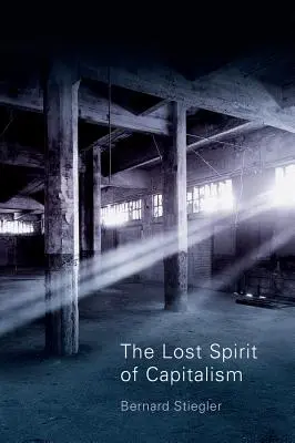Spiritul pierdut al capitalismului: Neîncredere și discreditare, volumul 3 - The Lost Spirit of Capitalism: Disbelief and Discredit, Volume 3
