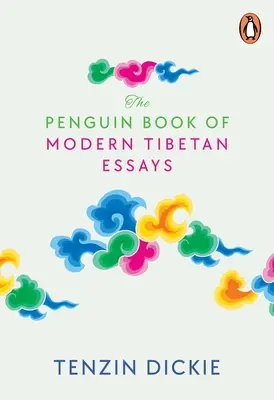 Cartea Penguin de eseuri tibetane moderne - The Penguin Book of Modern Tibetan Essays