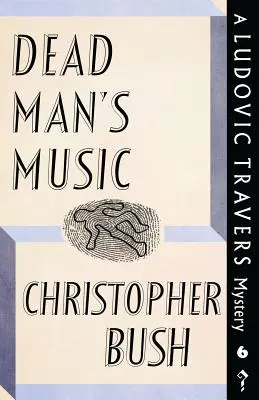 Dead Man's Music: Un mister de Ludovic Travers - Dead Man's Music: A Ludovic Travers Mystery