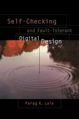 Proiectare digitală cu autoverificare și toleranță la erori - Self-Checking and Fault-Tolerant Digital Design
