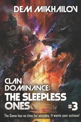 Clan Dominance: The Sleepless Ones #3: Seria LitRPG - Clan Dominance: The Sleepless Ones #3: LitRPG Series