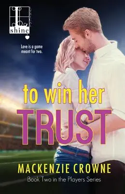 Pentru a-i câștiga încrederea - To Win Her Trust