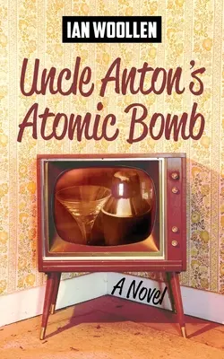 Bomba atomică a unchiului Anton - Uncle Anton's Atomic Bomb