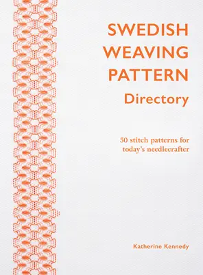 Swedish Weaving Pattern Directory: 50 de modele de broderie Huck pentru Needlecrafter moderne - Swedish Weaving Pattern Directory: 50 Huck Embroidery Designs for the Modern Needlecrafter