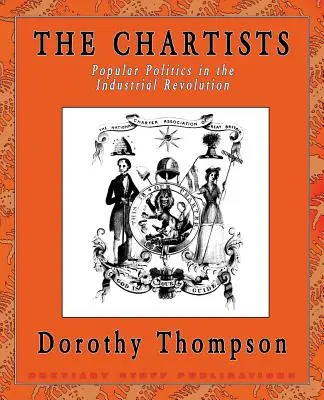 Cartiștii: Politica populară în revoluția industrială - The Chartists: Popular Politics in the Industrial Revolution