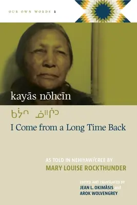 Kayas Nohcin: Vin de mult timp în urmă - Kayas Nohcin: I Come from a Long Time Back