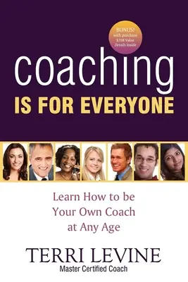 Coachingul este pentru toată lumea: Învață cum să fii propriul tău antrenor la orice vârstă - Coaching Is for Everyone: Learn How to Be Your Own Coach at Any Age