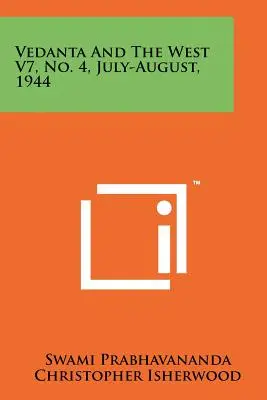 Vedanta și Occidentul V7, nr. 4, iulie-august, 1944 - Vedanta and the West V7, No. 4, July-August, 1944
