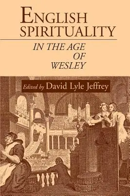 Spiritualitatea engleză în epoca lui Wesley - English Spirituality in the Age of Wesley
