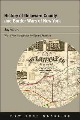 Istoria comitatului Delaware și războaiele de frontieră din New York - History of Delaware County and Border Wars of New York