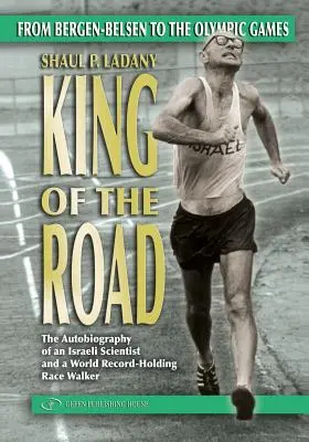 King of the Road: De la Bergen-Belsen la Jocurile Olimpice - King of the Road: From Bergen-Belsen to the Olympic Games