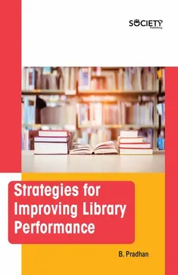 Strategii de îmbunătățire a performanței bibliotecilor - Strategies for Improving Library Performance