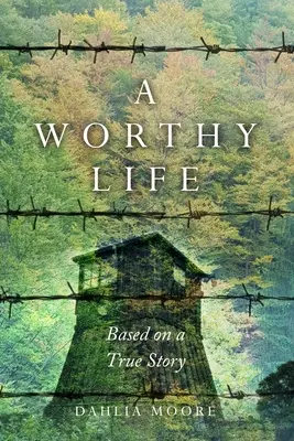 O viață demnă: Bazat pe o poveste adevărată - A Worthy Life: Based on a true story