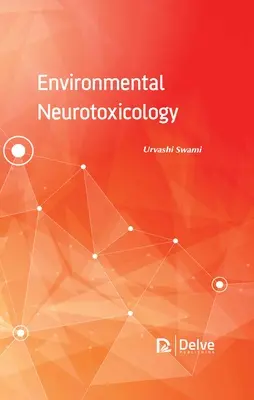 Neurotoxicologia mediului - Environmental Neurotoxicology
