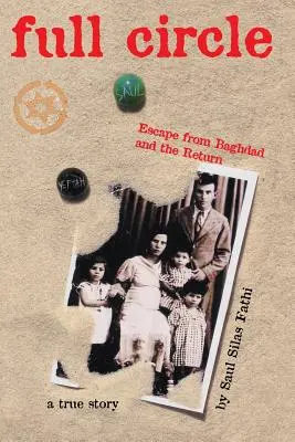 Cercul complet: Evadarea din Bagdad și întoarcerea - Full Circle: Escape from Baghdad and the Return