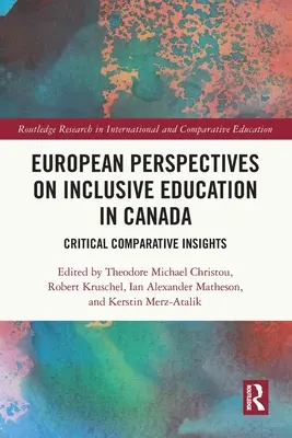 Perspective europene asupra educației incluzive în Canada: Perspective critice comparative - European Perspectives on Inclusive Education in Canada: Critical Comparative Insights