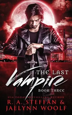 Ultimul vampir: Cartea a treia - The Last Vampire: Book Three