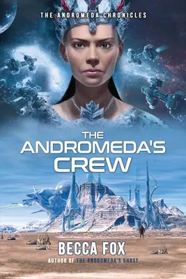 Echipajul Andromedei - The Andromeda's Crew