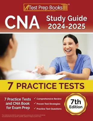 Ghid de studiu CNA 2024-2025: 7 teste practice și carte CNA pentru pregătirea examenului [ediția a 7-a] - CNA Study Guide 2024-2025: 7 Practice Tests and CNA Book for Exam Prep [7th Edition]